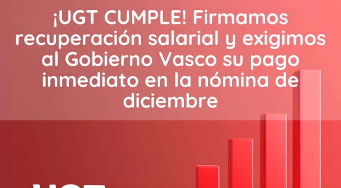 UGT exige al Gobierno Vasco el abono inmediato de la subida salarial del 2,5% y los atrasos de 2025 en la nómina de diciembre